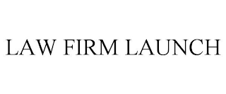 LAW FIRM LAUNCH