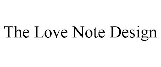 THE LOVE NOTE DESIGN