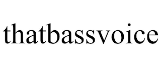 THATBASSVOICE