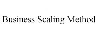 BUSINESS SCALING METHOD