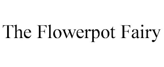 THE FLOWERPOT FAIRY