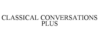 CLASSICAL CONVERSATIONS PLUS