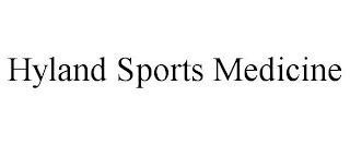 HYLAND SPORTS MEDICINE
