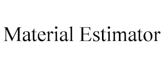 MATERIAL ESTIMATOR