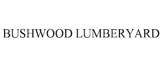 BUSHWOOD LUMBERYARD