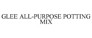 GLEE ALL-PURPOSE POTTING MIX