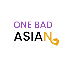 ONE BAD ASIAN