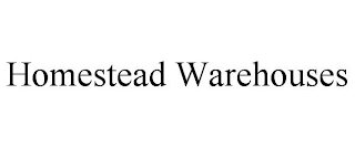 HOMESTEAD WAREHOUSES