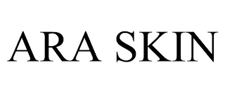 ARA SKIN