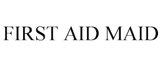 FIRST AID MAID