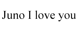 JUNO I LOVE YOU