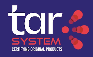 TAR SYSTEM CERTIFYING ORIGINAL PRODUCTS