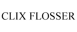 CLIX FLOSSER