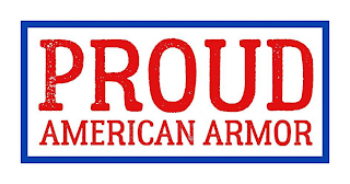 PROUD AMERICAN ARMOR