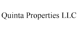 QUINTA PROPERTIES LLC