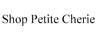 SHOP PETITE CHERIE