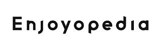 ENJOYOPEDIA