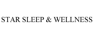 STAR SLEEP & WELLNESS