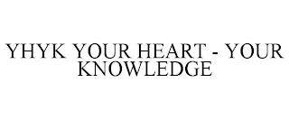 YHYK YOUR HEART - YOUR KNOWLEDGE