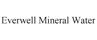 EVERWELL MINERAL WATER