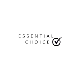 ESSENTIAL CHOICE