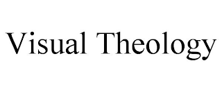 VISUAL THEOLOGY