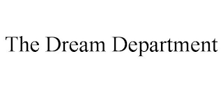 THE DREAM DEPARTMENT