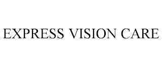 EXPRESS VISION CARE