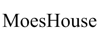 MOESHOUSE