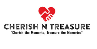 CHERISH N TREASURE "CHERISH THE MOMENTS, TREASURE THE MEMORIES"