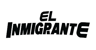 EL INMIGRANTE