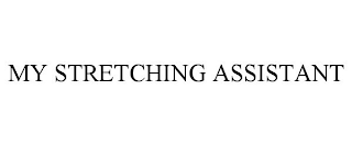 MY STRETCHING ASSISTANT