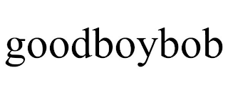 GOODBOYBOB