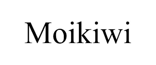 MOIKIWI