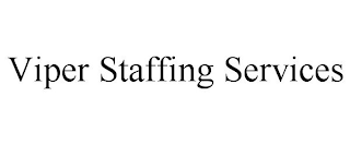 VIPER STAFFING SERVICES