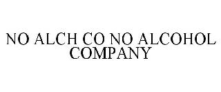 NOALCHCO NO ALCOHOL COMPANY