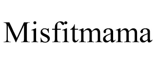 MISFITMAMA