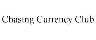 CHASING CURRENCY CLUB