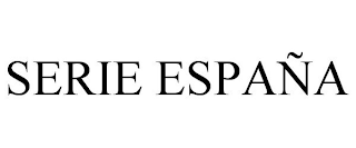 SERIE ESPAÑA