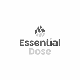 ESSENTIAL DOSE