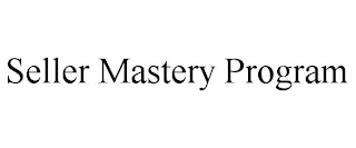 SELLER MASTERY PROGRAM