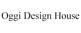 OGGI DESIGN HOUSE