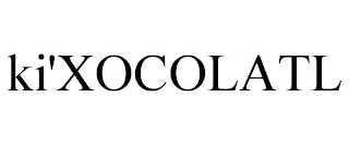 KI'XOCOLATL