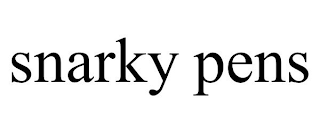 SNARKY PENS