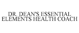 DR. DEAN'S ESSENTIAL ELEMENTS HEALTH COACH