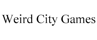 WEIRD CITY GAMES