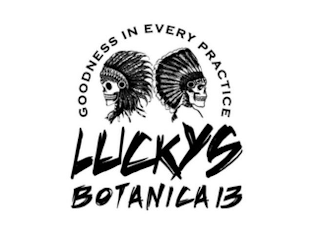 GOODNESS IN EVERY PRACTICE LUCKYS BOTANICA 13