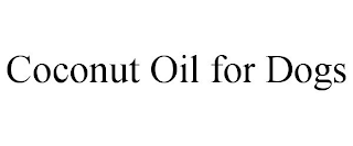 COCONUT OIL FOR DOGS