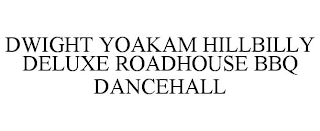 DWIGHT YOAKAM HILLBILLY DELUXE ROADHOUSE BBQ DANCEHALL