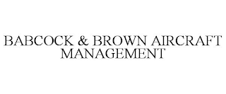 BABCOCK & BROWN AIRCRAFT MANAGEMENT